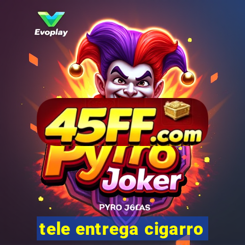 tele entrega cigarro